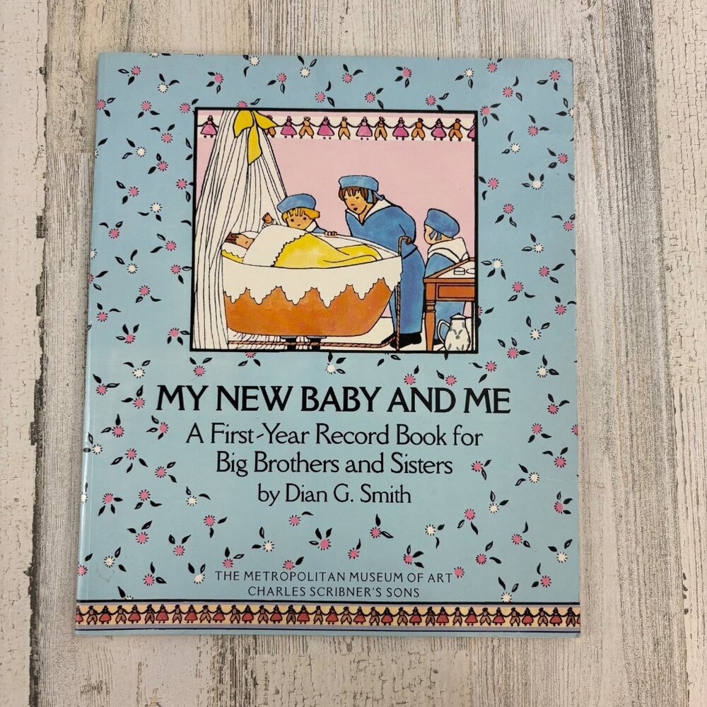 My New Baby And Me A First Year Record Book For Big Brothers And Sisters Smith